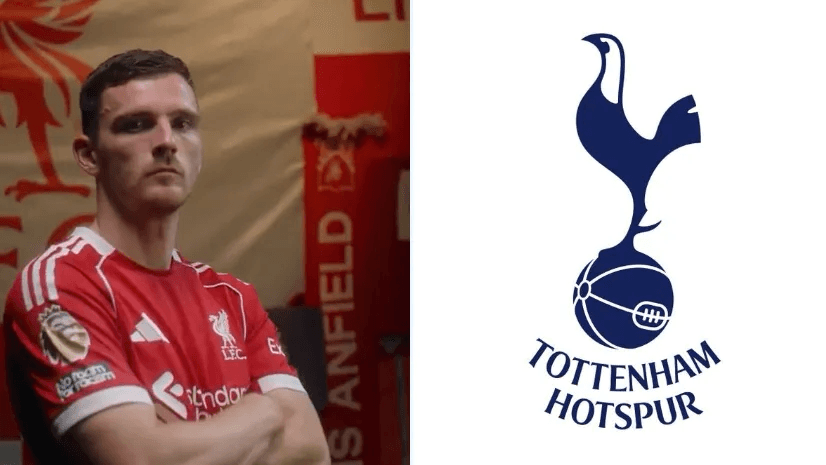 Robertson Eager to Join Spurs! Deal Set to Be Sealed Imminently!