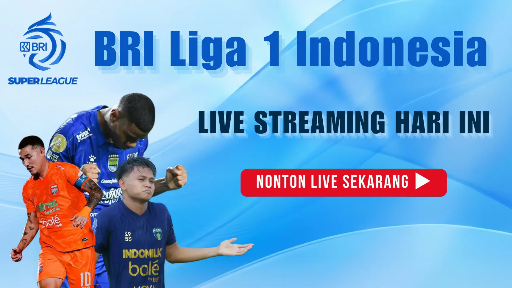 26/27 Liga 1 de Indonesia Jornada 2 en directo: calendario, previa y retransmisiones gratis