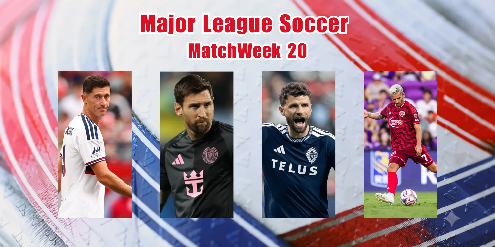 How to Watch MLS Matchweek 20: Free Live Stream & Kick-Off Time